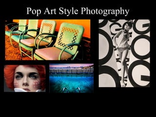 Pop Art Style Photography
 
