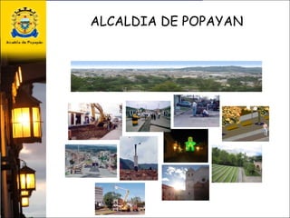 ALCALDIA DE POPAYAN 