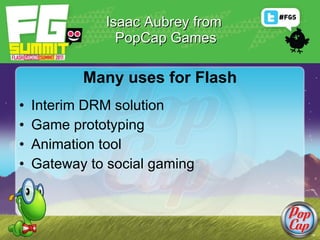Popcap Framework FGS 2011: The Evolution of Flash Games at PopCap and How They Came To ...
