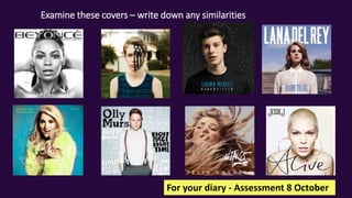 Examine these covers – write down any similarities
For your diary - Assessment 8 October
 
