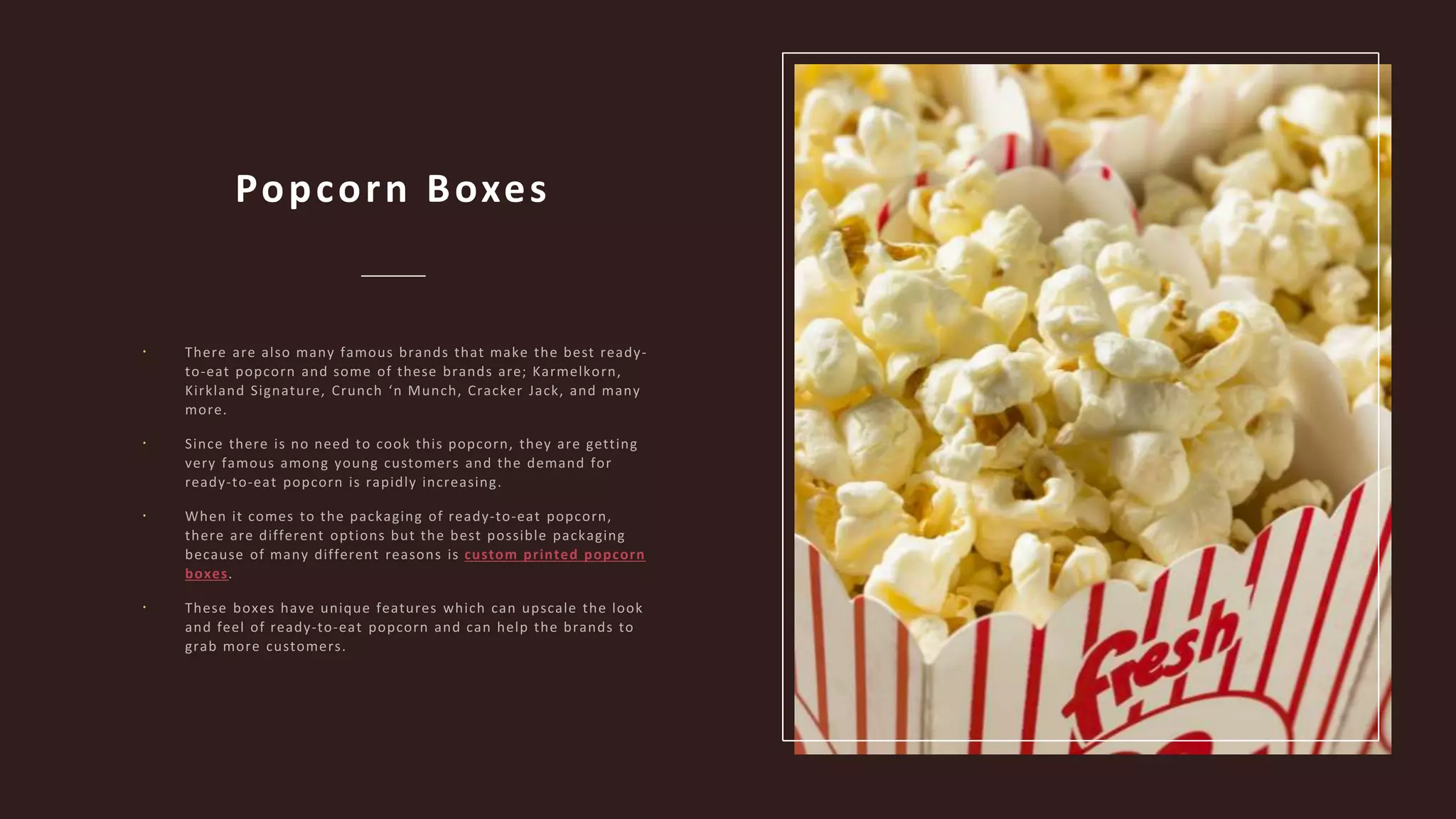 Popcorn Boxes
custom printed popcorn
boxes

