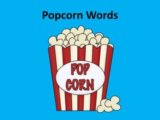 Popcorn Words
 
