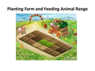 Planting Farm and Feeding Animal Range 