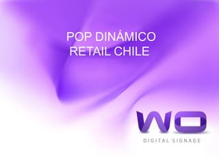 POP DINÁMICO
RETAIL CHILE
 