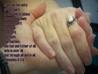 Saint Paul says – “to maintain the unity of the Spirit in the bond of peace. There is
one body and one Spirit, just as you were called to the one hope” (Eph 4:3-4)
 