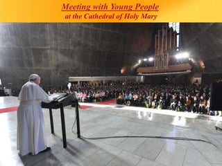Meeting with Young People
at the Cathedral of Holy Mary
 