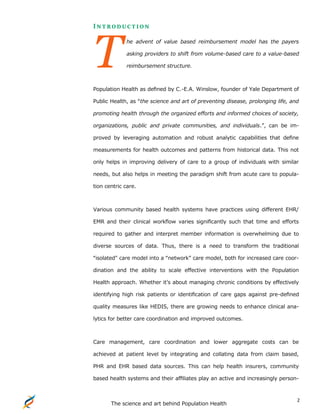 2
Introduction
T
he advent of value based reimbursement model has the payers
asking providers to shift from volume-based c...