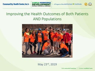 Improving the Health Outcomes of Both Patients
AND Populations
May 23rd, 2019
 