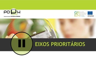 II   EIXOS PRIORITÁRIOS
 