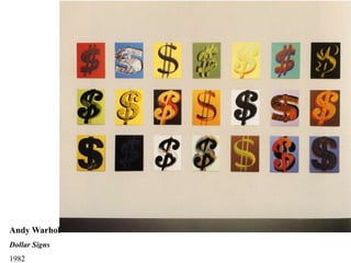 Andy Warhol
Dollar Signs
1982
 