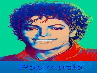 Pop music
 