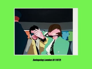 Swingeing London III (1972 ) 
