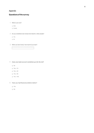 4
Appendix
Questions of the survey
 