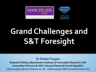 Grand Challenges and
   S&T Foresight
 