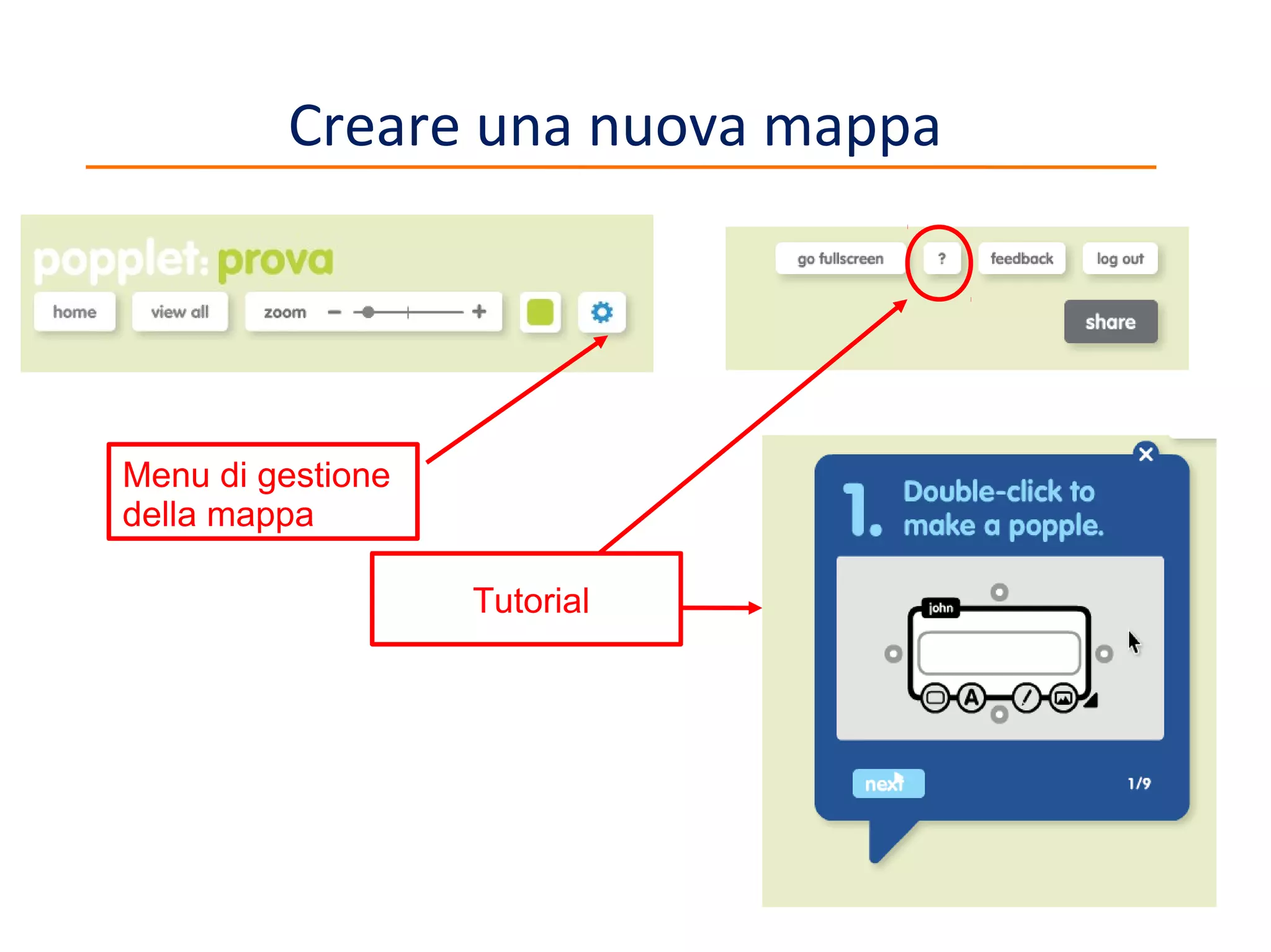 Creare una nuova mappa

Menu di gestione
della mappa
Tutorial

7

 