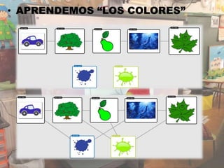 • APRENDEMOS “LOS COLORES”
 