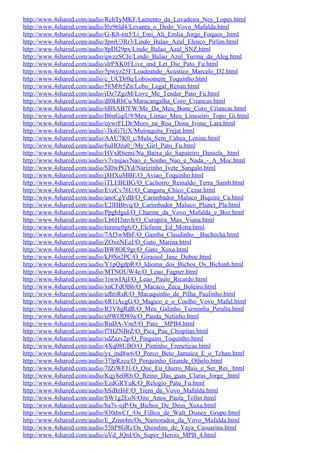 http://www.4shared.com/audio/RchTyMKF/Lamento_da_Lavadeira_Ney_Lopes.html
http://www.4shared.com/audio/l0z96ld4/Levanta_o_Dedo_Vovo_Mafalda.html
http://www.4shared.com/audio/G-K8-tm5/Li_Emi_Ali_Emlia_Jorge_Foques_.html
http://www.4shared.com/audio/JpmU3Rr3/Lindo_Balao_Azul_Elenco_Pirlim.html
http://www.4shared.com/audio/8pDl29px/Lindo_Balao_Azul_SNZ.html
http://www.4shared.com/audio/qwzzSCJe/Lindo_Balao_Azul_Turma_da_Aleg.html
http://www.4shared.com/audio/slrPXK0f/Live_and_Let_Die_Pato_Fu.html
http://www.4shared.com/audio/5pwyz25F/Loadeando_Acustico_Marcelo_D2.html
http://www.4shared.com/audio/c_UCDr0q/Lobisomem_Toquinho.html
http://www.4shared.com/audio/5FM9r5Zn/Lobo_Legal_Renan.html
http://www.4shared.com/audio/iDz7ZgzM/Love_Me_Tender_Pato_Fu.html
http://www.4shared.com/audio/dI0kRbCu/Maracangalha_Coro_Criancas.html
http://www.4shared.com/audio/6BSAB7FW/Me_Da_Meu_Bone_Coro_Criancas.html
http://www.4shared.com/audio/B6nGqiU9/Meu_Limao_Meu_Limoeiro_Topo_Gi.html
http://www.4shared.com/audio/oywrFLDr/Moro_na_Roa_Dona_Ivone_Lara.html
http://www.4shared.com/audio/-3kiG7UX/Muiraquita_Frejat.html
http://www.4shared.com/audio/AAU7K0_c/Mula_Sem_Cabea_Lenine.html
http://www.4shared.com/audio/6uHOzu0_/My_Girl_Pato_Fu.html
http://www.4shared.com/audio/HVxR6emi/Na_Baixa_do_Sapateiro_Daniela_.html
http://www.4shared.com/audio/v7vnsjao/Nao_e_Sonho_Nao_e_Nada_-_A_Moc.html
http://www.4shared.com/audio/SI0wPGYd/Narizinho_Ivete_Sangalo.html
http://www.4shared.com/audio/j8HXuMBE/O_Aviao_Toquinho.html
http://www.4shared.com/audio/iTLEBEBG/O_Cachorro_Reinaldo_Terra_Samb.html
http://www.4shared.com/audio/EvzCv76U/O_Cangaru_Chico_Cezar.html
http://www.4shared.com/audio/anoCgYdB/O_Carimbador_Maluco_Biquini_Ca.html
http://www.4shared.com/audio/E2lHBbvq/O_Carimbador_Maluco_Plunct_Pla.html
http://www.4shared.com/audio/PpgbJguI/O_Charme_da_Vovo_Mafalda_e_Boz.html
http://www.4shared.com/audio/Lb6H3mvh/O_Curupira_Max_Viana.html
http://www.4shared.com/audio/timmc0g6/O_Elefante_Ed_Motta.html
http://www.4shared.com/audio/7Af3wMbF/O_Gamba_Claudinho__Buchecha.html
http://www.4shared.com/audio/ZOxnNEzJ/O_Gato_Marina.html
http://www.4shared.com/audio/BW8OE9gr/O_Gato_Xuxa.html
http://www.4shared.com/audio/kJ9Sn2PC/O_Girassol_Jane_Duboc.html
http://www.4shared.com/audio/Y1pQgdpR/O_Idioma_dos_Bichos_Os_Bichinh.html
http://www.4shared.com/audio/MTNOUW4e/O_Leao_Fagner.html
http://www.4shared.com/audio/1iwwIAjI/O_Leao_Paulo_Ricardo.html
http://www.4shared.com/audio/xnCFdOB6/O_Macaco_Zeca_Boleiro.html
http://www.4shared.com/audio/ufhtiRsR/O_Macaquinho_de_Pilha_Paulinho.html
http://www.4shared.com/audio/6R1iAcgG/O_Magico_e_o_Coelho_Vovo_Mafal.html
http://www.4shared.com/audio/R3V8gRdR/O_Meu_Galinho_Turminha_Peralta.html
http://www.4shared.com/audio/u9WOD89a/O_Panda_Netinho.html
http://www.4shared.com/audio/RnDA-Vm5/O_Pato__MPB4.html
http://www.4shared.com/audio/f7HZNBrZ/O_Pica_Pau_Chispitas.html
http://www.4shared.com/audio/sdZazv2p/O_Pinguim_Toquinho.html
http://www.4shared.com/audio/4Xq08UBO/O_Pintinho_Freneticas.html
http://www.4shared.com/audio/yx_md8w6/O_Porco_Beto_Jamaica_E_o_Tchan.html
http://www.4shared.com/audio/37lpRzcu/O_Porquinho_Grande_Othelo.html
http://www.4shared.com/audio/7fZiWFJ1/O_Que_Eu_Quero_Mais_e_Ser_Rei_.html
http://www.4shared.com/audio/Kqy8e0R6/O_Reino_Das_guas_Claras_Jorge_.html
http://www.4shared.com/audio/EzdGRYuK/O_Relogio_Patu_Fu.html
http://www.4shared.com/audio/hSiBzI6F/O_Trem_da_Vovo_Mafalda.html
http://www.4shared.com/audio/SW1g2EoN/Oito_Anos_Paula_Toller.html
http://www.4shared.com/audio/ba7v-ojP/Os_Bichos_De_Deus_Xuxa.html
http://www.4shared.com/audio/830dwCf_/Os_Filhos_de_Walt_Disney_Grupo.html
http://www.4shared.com/audio/E_Zrnn4m/Os_Namorados_da_Vovo_Mafalda.html
http://www.4shared.com/audio/53hP8GRi/Os_Quindins_de_Yaya_Casuarina.html
http://www.4shared.com/audio/uVd_JQnI/Os_Super_Herois_MPB_4.html
 