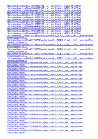 http://rapidshare.com/files/409894409/138_-_M__sica_Infantil_-_INDEX_of_MP3.rar
http://rapidshare.com/files/409893576/137_-_M__sica_Infantil_-_INDEX_of_MP3.rar
http://rapidshare.com/files/409444103/131_-_M__sica_Infantil_-_INDEX_of_MP3.rar
http://rapidshare.com/files/409442764/130_-_M__sica_Infantil_-_INDEX_of_MP3.rar
http://rapidshare.com/files/409441254/129_-_M__sica_Infantil_-_INDEX_of_MP3.rar
http://rapidshare.com/files/409130218/128_-_M__sica_Infantil_-_INDEX_of_MP3.rar
http://rapidshare.com/files/409134656/127_-_M__sica_Infantil_-_INDEX_of_MP3.rar
http://rapidshare.com/files/409133251/126_-_M__sica_Infantil_-_INDEX_of_MP3.rar
http://rapidshare.com/files/409132003/125_-_M__sica_Infantil_-_INDEX_of_MP3.rar
http://rapidshare.com/files/408890484/124_-_M__sica_Infantil_-_INDEX_of_MP3.rar
http://rapidshare.com/files/408892034/123_-_M__sica_Infantil_-_INDEX_of_MP3.rar
http://rapidshare.com/files/408895041/122_-_M__sica_Infantil_-_INDEX_of_MP3.rar
http://rapidshare.com/files/408895965/121_-_M__sica_Infantil_-_INDEX_of_MP3.rar
http://rapidshare.com/files/297796795/Musica_Infantil_-_INDEX_of_mp3_-_461___www.mp3-free-
gratis.blogspot.com.rar
http://rapidshare.com/files/297796793/Musica_Infantil_-_INDEX_of_mp3_-_460___www.mp3-free-
gratis.blogspot.com.rar
http://rapidshare.com/files/297796792/Musica_Infantil_-_INDEX_of_mp3_-_459___www.mp3-free-
gratis.blogspot.com.rar
http://rapidshare.com/files/297796791/Musica_Infantil_-_INDEX_of_mp3_-_458___www.mp3-free-
gratis.blogspot.com.rar
http://rapidshare.com/files/297796790/Musica_Infantil_-_INDEX_of_mp3_-_457___www.mp3-free-
gratis.blogspot.com.rar
http://rapidshare.com/files/297466989/Musica_Infantil_-_INDEX_of_mp3_-_456___www.mp3-free-
gratis.blogspot.com.rar
http://rapidshare.com/files/297466987/Musica_Infantil_-_INDEX_of_mp3_-_455___www.mp3-free-
gratis.blogspot.com.rar
http://rapidshare.com/files/297466985/Musica_Infantil_-_INDEX_of_mp3_-_454___www.mp3-free-
gratis.blogspot.com.rar
http://rapidshare.com/files/297466983/Musica_Infantil_-_INDEX_of_mp3_-_453___www.mp3-free-
gratis.blogspot.com.rar
http://rapidshare.com/files/297155060/Musica_Infantil_-_INDEX_of_mp3_-_452___www.mp3-free-
gratis.blogspot.com.rar
http://rapidshare.com/files/297155059/Musica_Infantil_-_INDEX_of_mp3_-_451___www.mp3-free-
gratis.blogspot.com.rar
http://rapidshare.com/files/297155057/Musica_Infantil_-_INDEX_of_mp3_-_450___www.mp3-free-
gratis.blogspot.com.rar
http://rapidshare.com/files/297155055/Musica_Infantil_-_INDEX_of_mp3_-_449___www.mp3-free-
gratis.blogspot.com.rar
http://rapidshare.com/files/296653617/Musica_Infantil_-_INDEX_of_mp3_-_448___www.mp3-free-
gratis.blogspot.com.rar
http://rapidshare.com/files/296653614/Musica_Infantil_-_INDEX_of_mp3_-_447___www.mp3-free-
gratis.blogspot.com.rar
http://rapidshare.com/files/296653612/Musica_Infantil_-_INDEX_of_mp3_-_446___www.mp3-free-
gratis.blogspot.com.rar
http://rapidshare.com/files/296653610/Musica_Infantil_-_INDEX_of_mp3_-_445___www.mp3-free-
gratis.blogspot.com.rar
http://rapidshare.com/files/295798953/Musica_Infantil_-_INDEX_of_mp3_-_444___www.mp3-free-
gratis.blogspot.com.rar
http://rapidshare.com/files/295798951/Musica_Infantil_-_INDEX_of_mp3_-_443___www.mp3-free-
gratis.blogspot.com.rar
http://rapidshare.com/files/295798949/Musica_Infantil_-_INDEX_of_mp3_-_442___www.mp3-free-
gratis.blogspot.com.rar
http://rapidshare.com/files/295798946/Musica_Infantil_-_INDEX_of_mp3_-_441___www.mp3-free-
gratis.blogspot.com.rar
http://rapidshare.com/files/295221285/Musica_Infantil_-_INDEX_of_mp3_-_440___www.mp3-free-
gratis.blogspot.com.rar
http://rapidshare.com/files/295221284/Musica_Infantil_-_INDEX_of_mp3_-_439___www.mp3-free-
gratis.blogspot.com.rar
http://rapidshare.com/files/295221282/Musica_Infantil_-_INDEX_of_mp3_-_438___www.mp3-free-
gratis.blogspot.com.rar
 
