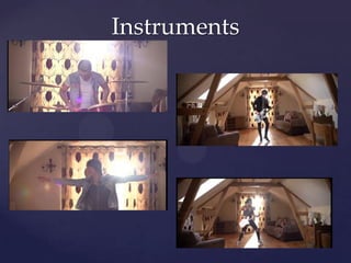 Instruments
 