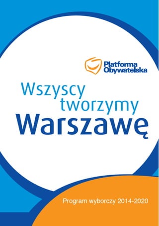 Program wyborczy Platformy dla Warszawy 2014