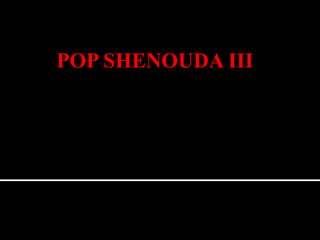 POP SHENOUDA III
 