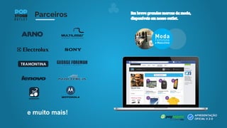 Como Funciona
Ao comprar uma de nossas licenças, seja ela qual for, você terá acesso a uma loja virtual recheada de produtos de
qualidade para você vender através do compartilhamento com seus amigos e gerando resultados com a sua
popularidade na internet. Além de proporcionar uma plataforma completa, a POPStore cuidará de toda a logística
dos produtos vendidos por você.
Cadastre-se
Escolha o APP
Instale
Configure
Use e
Compartilhe
 