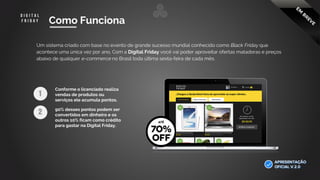 Como Funciona
A MyPOPStore foi desenvolvida para qualquer usuário ou lojista que tenha um excelente produto e queira
vender online. A MyPOPStore elimina qualquer tipo de preocupação que o lojista possa ter para manter uma
loja virtual na internet. Dessa forma, não é preciso fazer grandes investimentos para começar, basta apenas
alguns clicks e a loja virtual estará pronta para iniciar as vendas.
1
O licenciado oferece ao dono de
uma loja física colocar os seus
produtos online
1
O lojista escolhe o plano mais
apropriado, insere seus
produtos e imagens de perfil.
2
Pronto, em menos de 5 minutos
um novo lojista estará disponível
na POPStore.
23
 