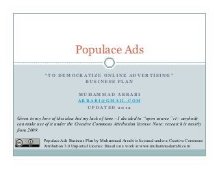 Populace Ads
               “TO DEMOCRATIZE ONLINE ADVERTISING”

             WINNER OF “GOOGLE BEST ONLINE BUSINESS
     ...