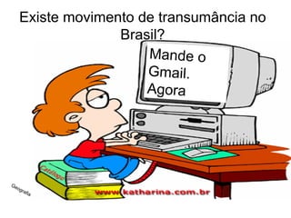 Existe movimento de transumância no Brasil? Mande o Gmail. Agora Geografia 