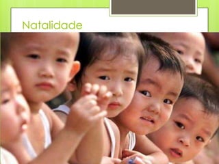 Taxa de natalidadeN.º de nascimentos X 1000 = taxa de natalidadeTaxa de MortalidadeN.º de óbitos X 1000 = taxa de mortalidade