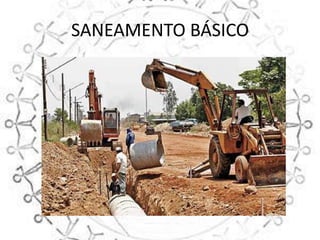 SANEAMENTO BÁSICO
 