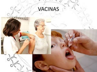 VACINAS
 