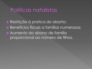 Em relação à decrescente verifica-se:
 Aumento da taxa de natalidade
 Aumento da taxa de crescimento
natural
 