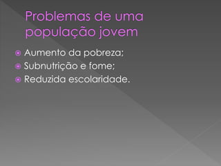 Políticas
demográficas
Políticas
natalistas
Políticas
antinatalistas
 