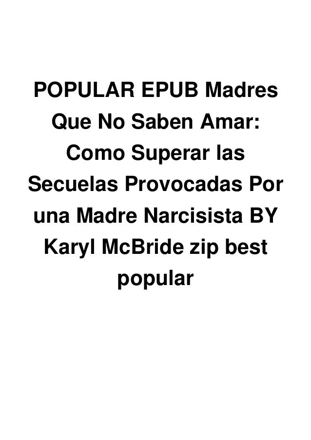 Popular Epub Madres Que No Saben Amar Como Superar Las Secuelas Prov