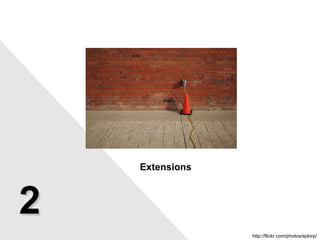 Extensions http://flickr.com/photos/splorp/ 2 