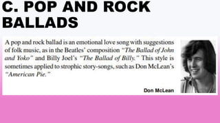 C. POP AND ROCK
BALLADS
 