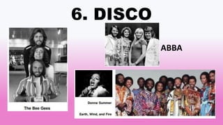 6. DISCO
ABBA
 