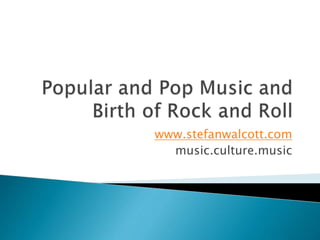 www.stefanwalcott.com
music.culture.music
 