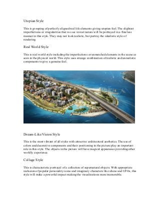 Utopian Style
This is grouping of perfectly aligned real life elements giving utopian feel. The slightest
imperfections or...