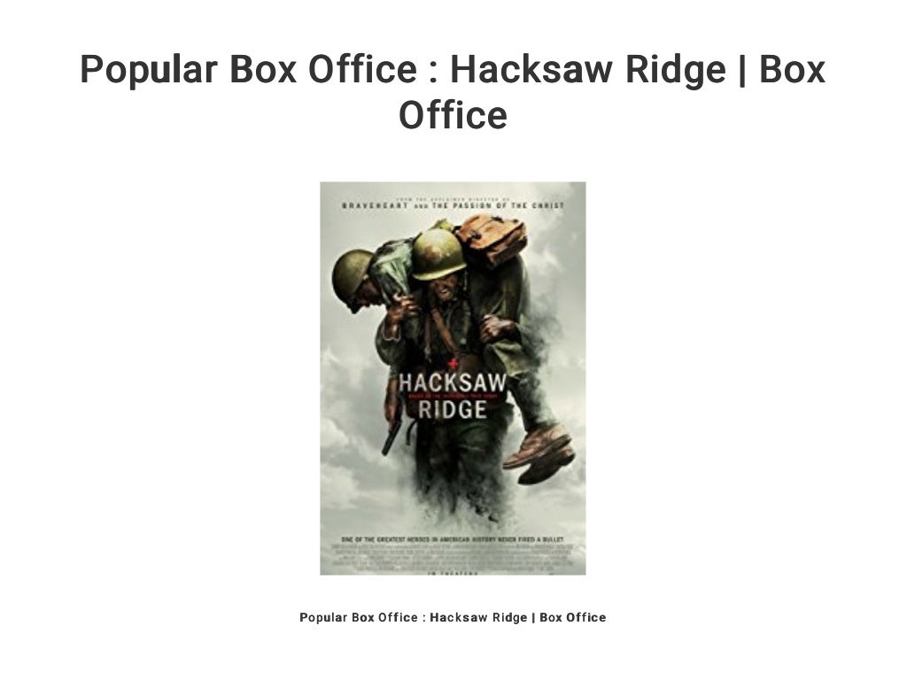 Popular Box Office : Hacksaw Ridge | Box Office