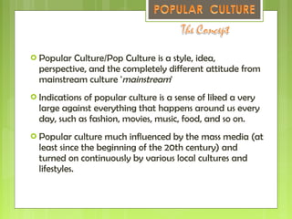 Popular culture and it phenomenon at the culture of fashion | PPT