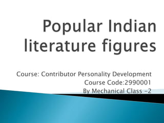 Course: Contributor Personality Development
Course Code:2990001
By Mechanical Class -2
 