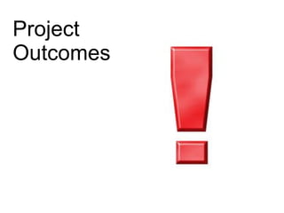 Project Outcomes   