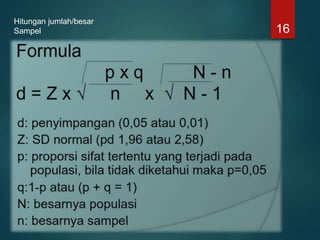 16
Hitungan jumlah/besar
Sampel
 