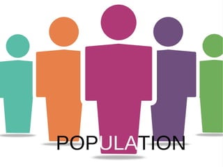 POPULATION
 