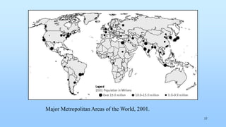 Major Metropolitan Areas of the World, 2001.
37
 
