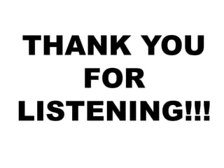 THANK YOU
FOR
LISTENING!!!
 