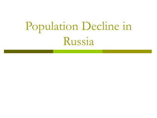 Population Decline in Russia 