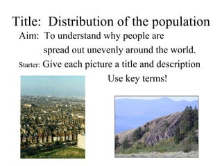 Title:  Distribution of the population ,[object Object],[object Object],[object Object],[object Object]